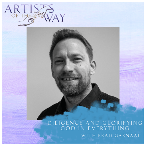 Diligence and Glorifying God in Everything with Brad Garnaat