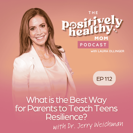 What is the Best Way for Parents to Teach Teens Resilience?