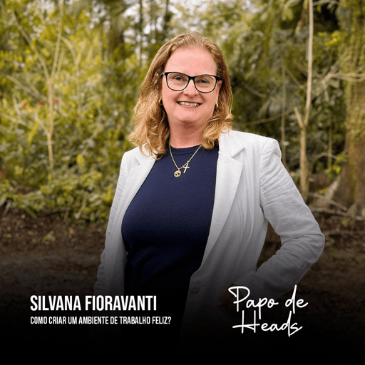 Silvana Fioravanti - Como criar um ambiente de trabalho feliz?
