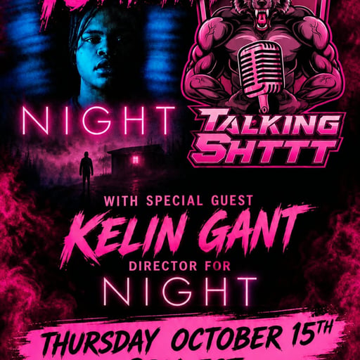 Talking Shttt with Kelin Gant