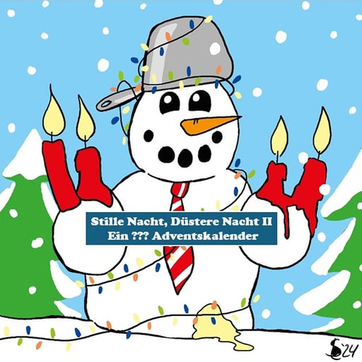 CF Adventsspecial 2025/4: ??? Stille Nacht, Düstere Nacht II