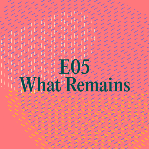 What Remains