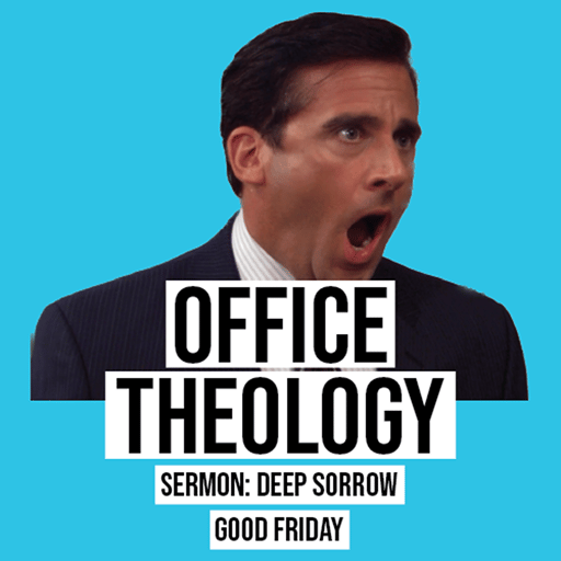 Sermon: Deep Sorrow (Good Friday)