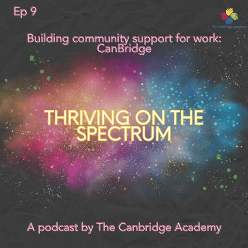 Ep 9 - Building community support for work: CanBridge