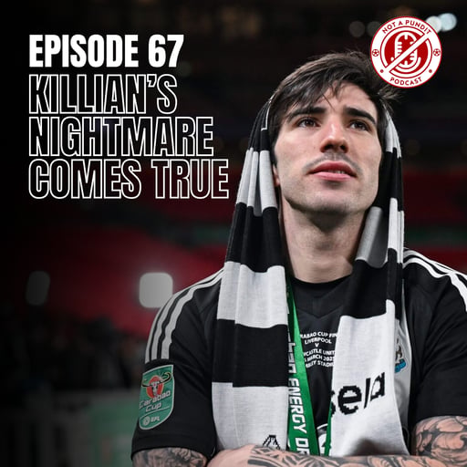 Killian’s Nightmare, Conor's Dream — Newcastle’s Carabao Cup Win