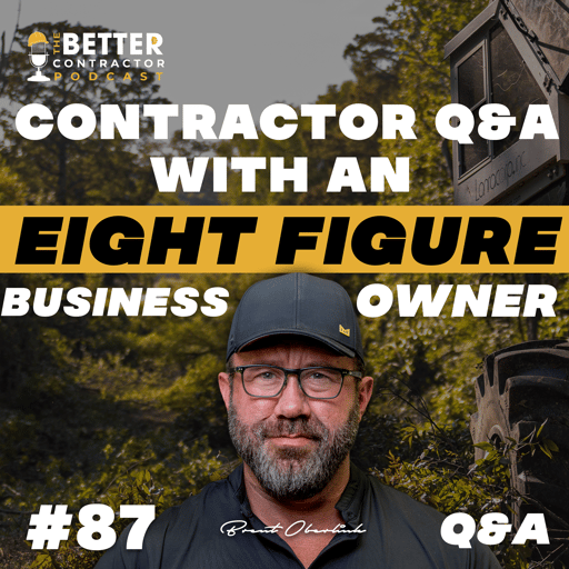 Contractor Q&A From an Eight Figure Business Owner