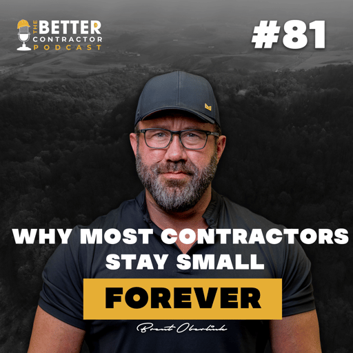 Why Contractors Stay Small Forever