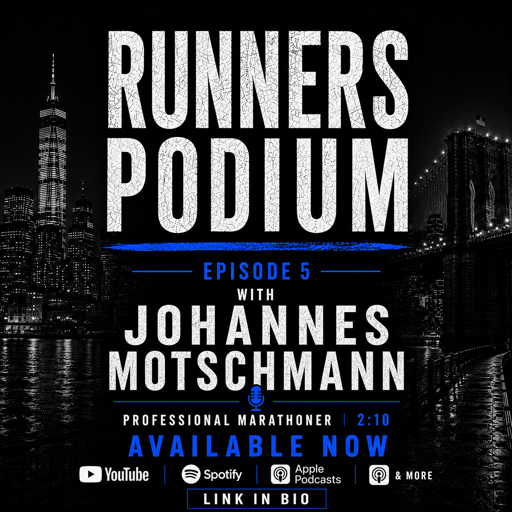 Runners Podium Ep. 5 – Inside the Mind of a 2:10 Marathoner: Johannes “Mojo” Motschmann