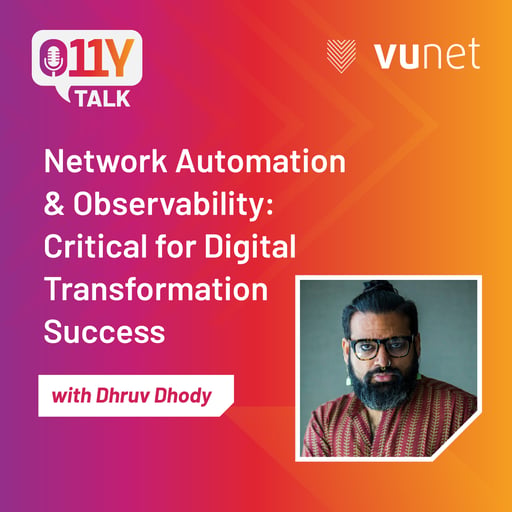 Episode 9: Network Automation & Observability - Critical for Digital Transformation Success