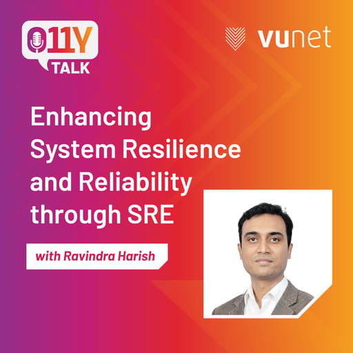 Episode 13 :  Enhancing System Resilience and Reliability through SRE