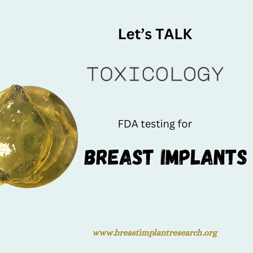 Breast Implants ----Let's Talk TOXICOLOGY