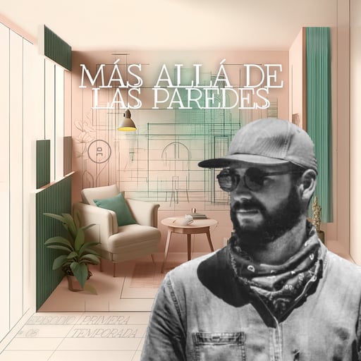 Más Allá de las Paredes con Atelier - Episodio 08 - Sebastián Paredes-Smith