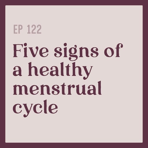 122 |  The "Normal" Menstrual Cycle: When to Refer and When to Support