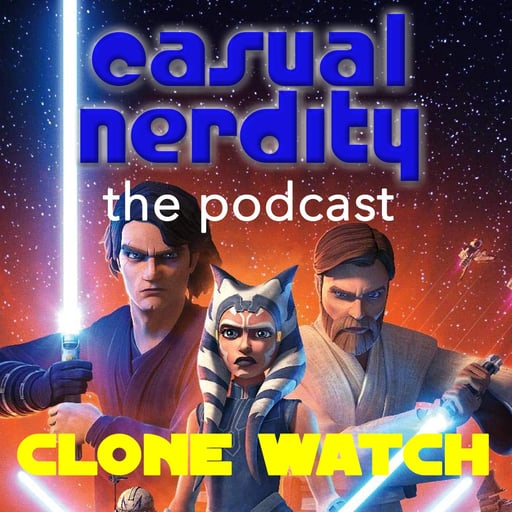 Clone Watch - Episode 28