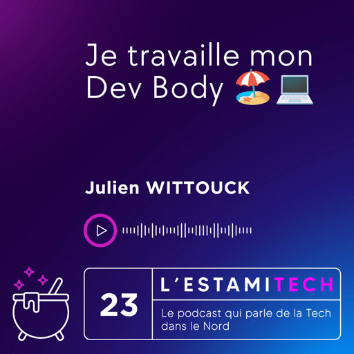 Je travaille mon Dev Body 🏖️💻