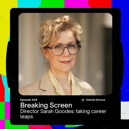 Director Sarah Goodes: taking career leaps