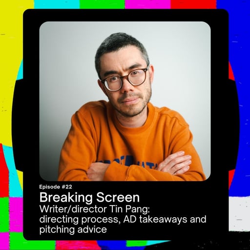 Writer/director Tin Pang: directing process, AD takeaways and pitching advice