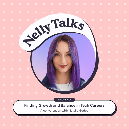 #04 | Finding Growth and Balance in Tech Careers - Natalie Godec