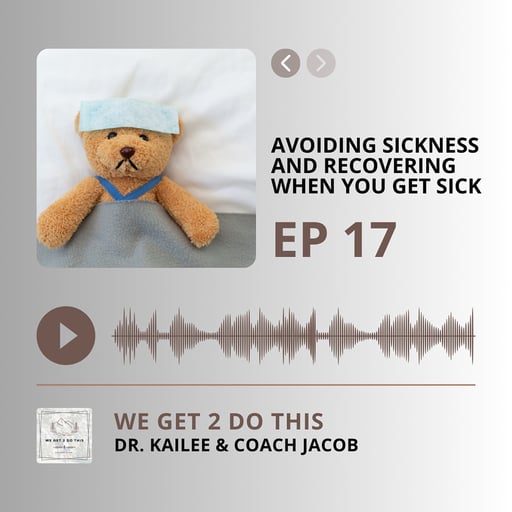17 | Avoiding Sickness and Recovering When You Get Sick