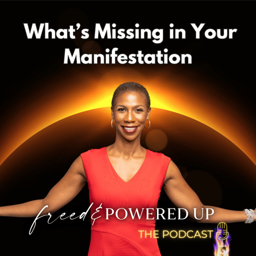 Ep 117 What's Missing From Your Manifestation: How to Alchemize before you Manifest