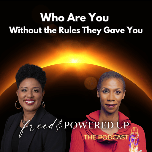 Who are you without the rules and conditioning they gave you?
