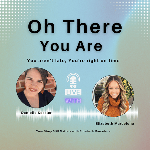 E. 39 Your Story Still Matters with Elizabeth Marcelena