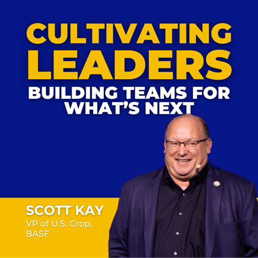Building Teams for What’s Next with Scott Kay