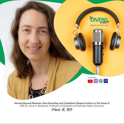 Episode 12: Moving Beyond Rhetoric: How Branding and Capitalism Shaped Autism as We Know It