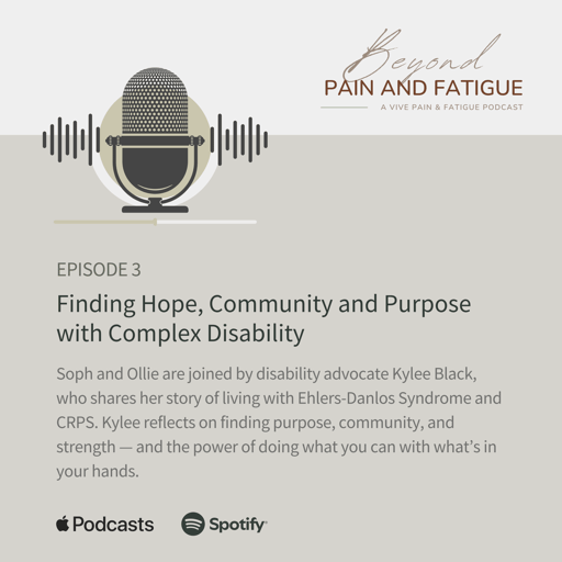 Episode 3: Kylee Black - Finding Hope, Community and Purpose with Complex Disability (EDS/CRPS)