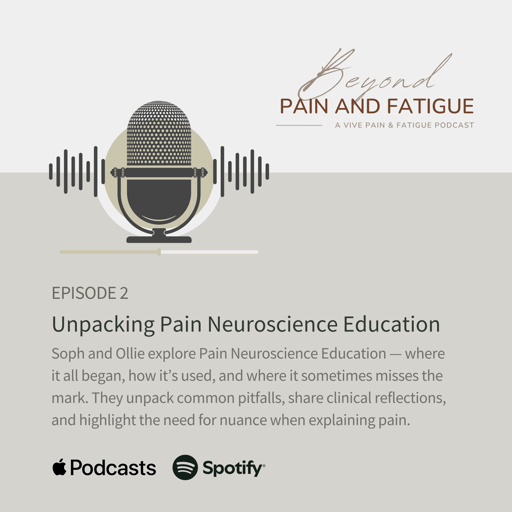 Episode 2: Unpacking Pain Neuroscience Education (PNE) - Benefits, Misconceptions and Criticisms