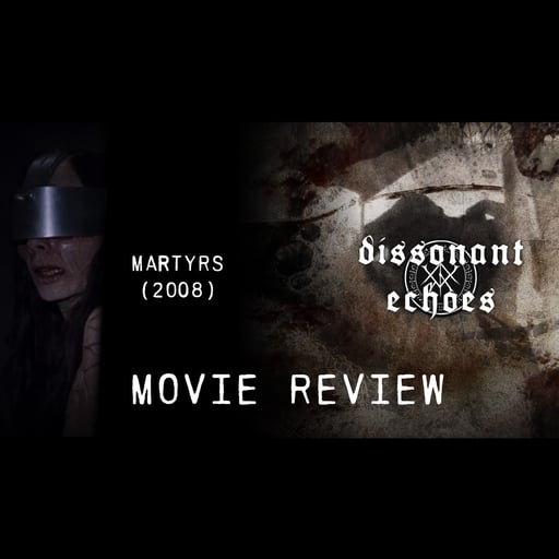 Reviewcast | Movie Review: Martyrs (Spoilers)