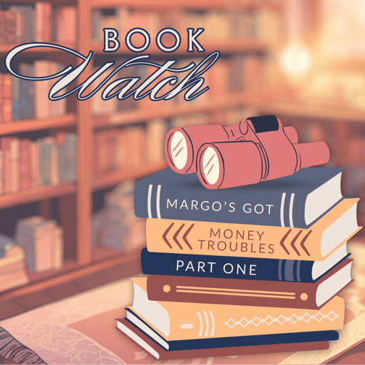 50: Margo's Got Money Troubles Part One