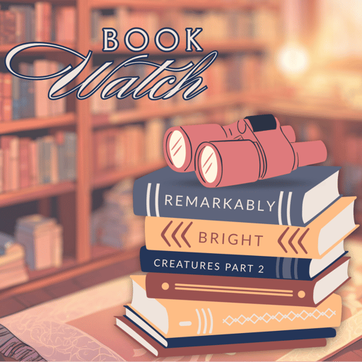 45: Remarkably Bright Creatures Part Two