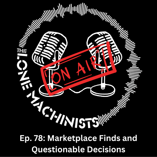 Ep. 78: Marketplace Finds and Questionable Decisions