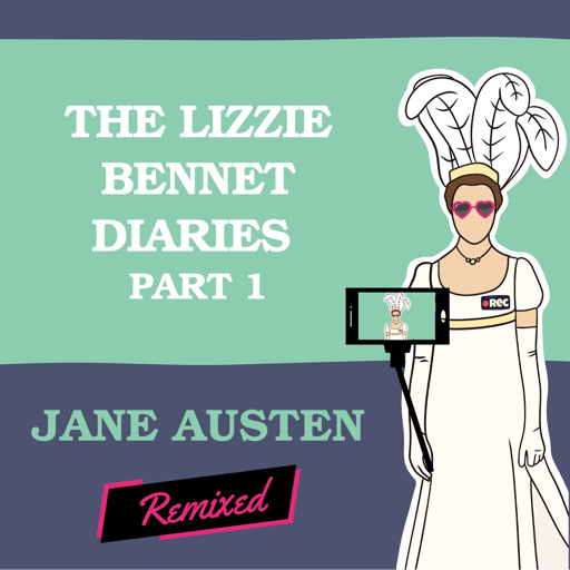 The Lizzie Bennet Diaries: Part One