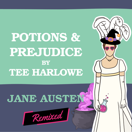 Potions & Prejudice by Tee Harlowe