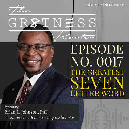 Ep. 0017 | The Greatest Seven-Letter Word