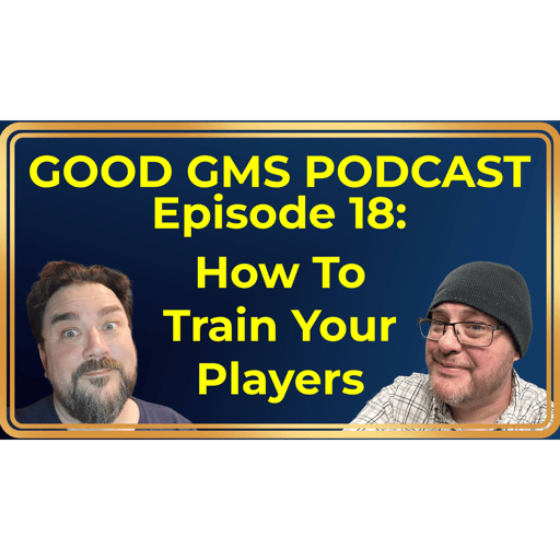 18 - How To Train Your Players