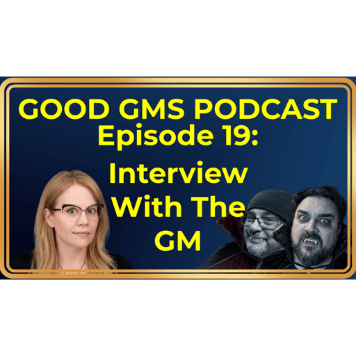 19 - Interview With The GM