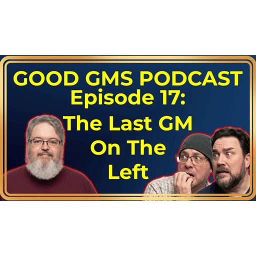 17 - The Last GM On The Left
