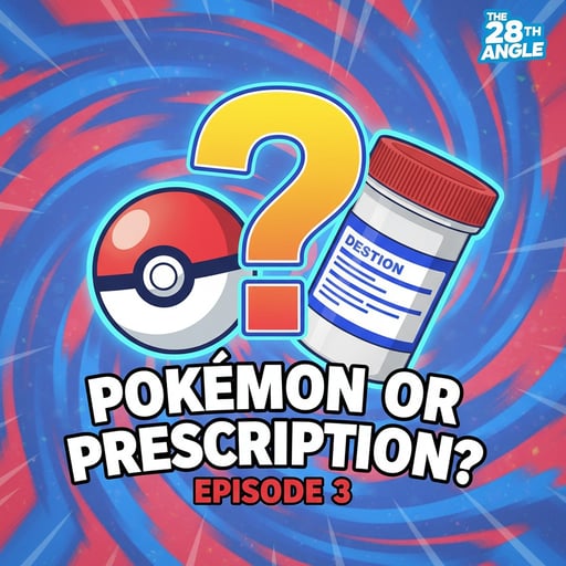 Game with our guest, Nova: Pokémon or Prescription?