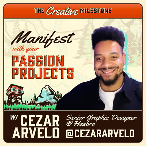 Manifest with Your Passion Projects w/ Cezar Arvelo