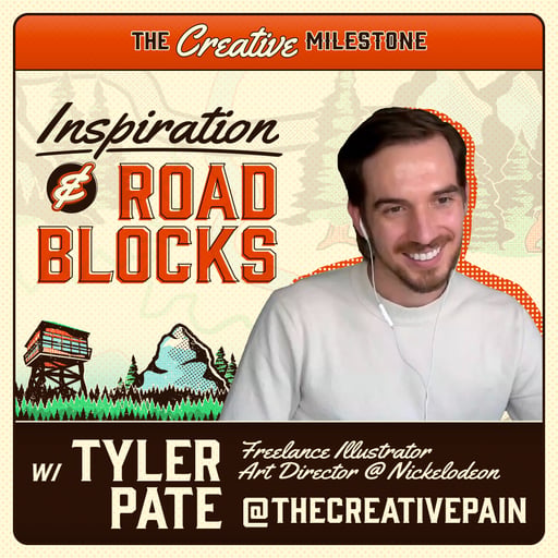 Inspiration & Road Bocks with Tyler Pate
