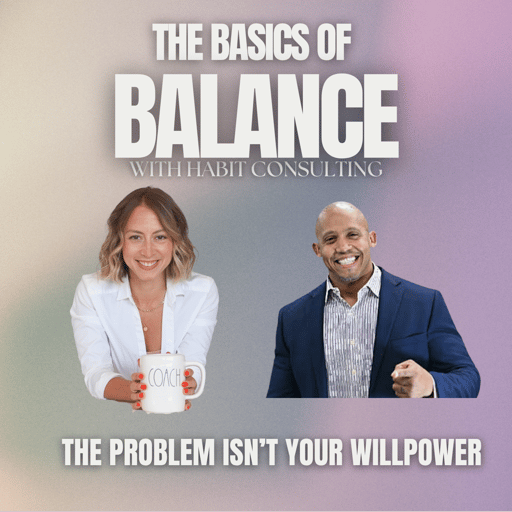 26. The Problem Isn't Your Willpower - And Your Coach Knows It