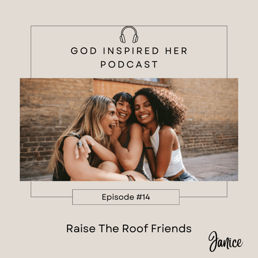 Ep.14 Raise The Roof Friends