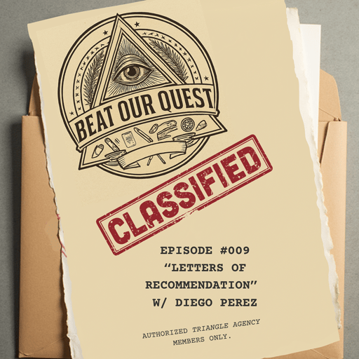S2. E9 "Letters of Recommendation" w/ Diego Perez | Triangle Agency Campaign