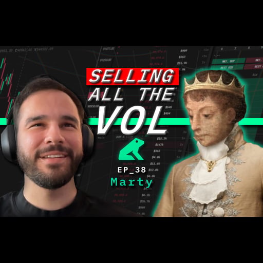 Selling Vol, Market Making, and the Future of Crypto Options | Marty