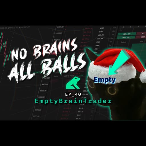No Brains, All Balls, and Why Execution Beats Analysis with EmptyBrainTrader