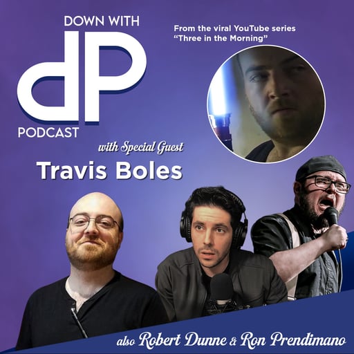 Travis Boles ignites! | EP40 | Down with DP Podcast 7-4-2026
