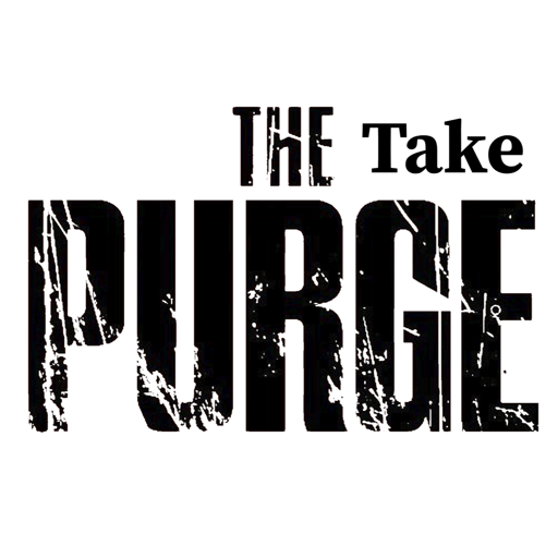 006 - The Take Purge